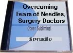 Overcoming Fears of Needles, Surgery and Doctors CD
