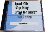 Speed Kills: Stop Using Drugs for Energy CD