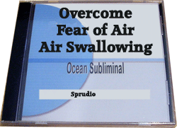 Overcome Fear of Air and Air Swallowing Subliminal CD