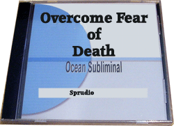 Overcome Fear of Death Subliminal CD