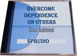 Overcome Dependence on Others Subliminal CD