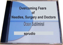 Overcoming Fears of Needles, Surgery and Doctors CD 