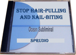 Stop Hair-Pulling and Nail-Biting Subliminal CD