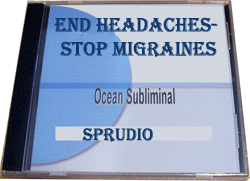 End Headaches- Stop Migraines Subliminal CD 