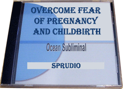 Overcome Fear of Pregnancy and Childbirth Subliminal CD