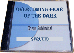 Overcoming Fear of the Dark Subliminal CD