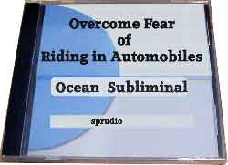 Overcome Fear of Riding in Automobiles Subliminal CD